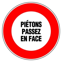 Panneau de signalisation piétons passez en face - 300 mm
