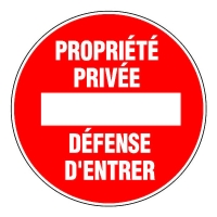 Panneau de signalisation propriété privée défense d'entrer - 300 mm